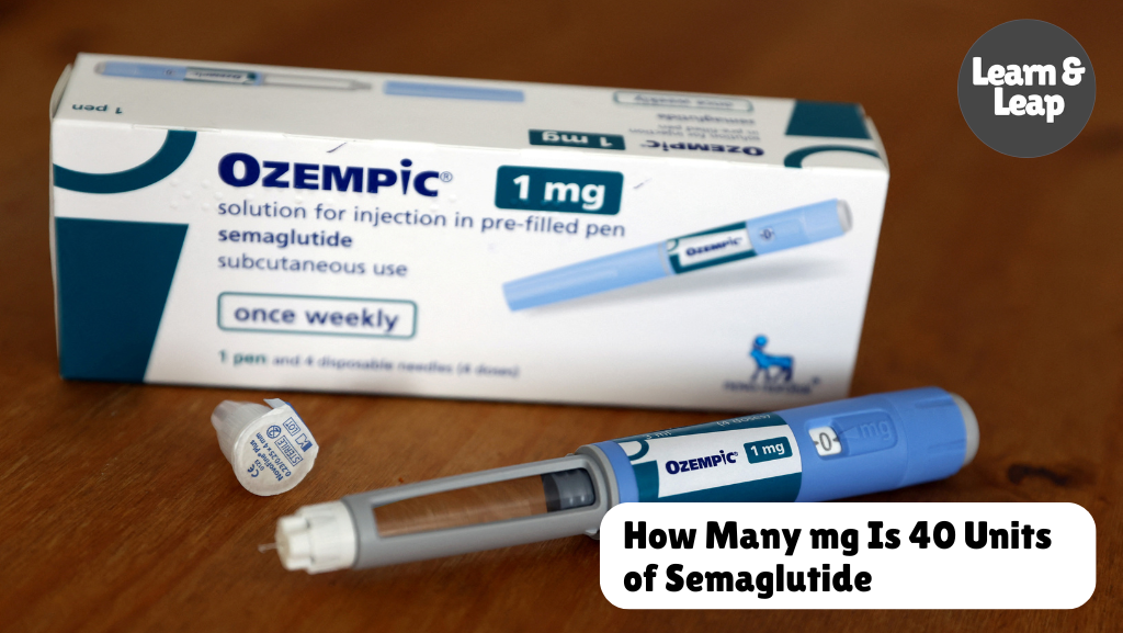 How Many MG Is 40 Units of Semaglutide