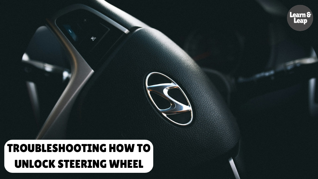 How to Unlock Steering Wheel